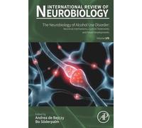 The neurobiology of Alcohol Use Disorder: Neuronal mechanisms, current treatments and novel developments: Volume 175 (International Review of Neurobiology, Volume 175)