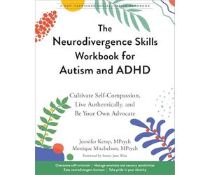 The Neurodivergence Skills Workbook for Autism and ADHD: Cultivate Self-Compass