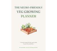 The Neurodivergent-Friendly Veg Growing Planner