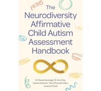 The Neurodiversity Affirmative Child Autism Assessment Handbook