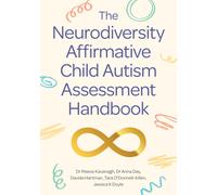 The Neurodiversity Affirmative Child by Dr Maeve KavanaghDr Anna | PB | 2025