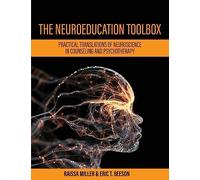 The Neuroeducation Toolbox: Practical Translations of Neuroscience in Counseling and Psychotherapy
