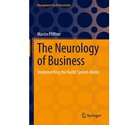 The Neurology of Business: Implementing the Viable System Model (Management for Professionals)