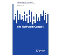 The Neuron in Context (SpringerBriefs in Psychology)