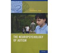 The Neuropsychology of Autism