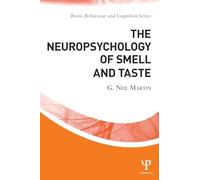 The Neuropsychology of Smell and Taste (Brain, Behaviour and Cognition)