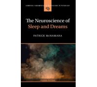 The Neuroscience of Sleep and Dreams
