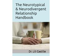 The Neurotypical & Neurodivergent Relationship Handbook (You, Me & AuDHD)