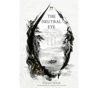 The Neutral Eye: Seeing Past The Labels of Fear, Greed & God