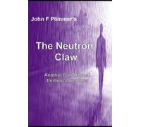 The Neutron Claw: Another Dan Mitchell Thriller: 4