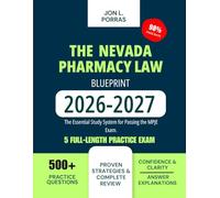 The Nevada Pharmacy Law Blueprint 2026-2027: The Essential Study System for Passing the MPJE Exam.