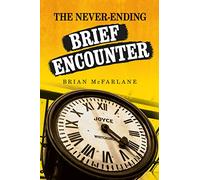 The Never-Ending Brief Encounter