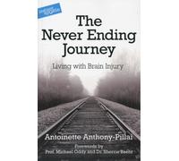 The Never Ending Journey : Living with Brain Injury