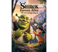 The Never Ending Story of Shrek forever after