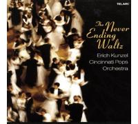 The Never Ending Waltz By Cincinnati Pops Orchestra & Erich Kunzel (2008-12-18)