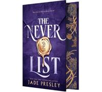 The Never List (Deluxe Limited Edition) by Jade Presley Hardcover Book