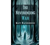 The Neverending War
