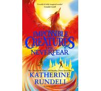 The Neverfear : Discover the epic adventure series loved by readers around the world