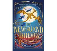 The Neverland Thieves : Fly back to Neverland in the unmissable new magical adventure! Volume 1
