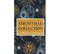 The Neville Collection: All 10 Books by a Modern Master