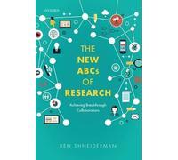 The New ABCs of Research: Achieving Breakthrough Collaborations