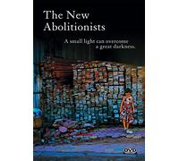 The New Abolitionists