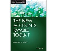 The New Accounts Payable Toolkit (Wiley Corporate F&A)