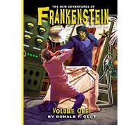 The New Adventures of Frankenstein Collection: Volume 1 (The Pulp 2.0 Library)