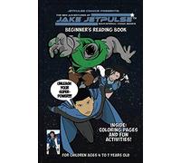 The New Adventures of Jake Jetpulse: Beginners Reading Book (The Jake Jetpulse Adventure Series)