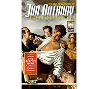 The New Adventures of Jim Anthony, Super-Detective: The Death's Head Cloud