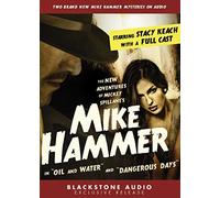 The New Adventures of Mickey Spillane's Mike Hammer: In "Oil and Water" and "Dangerous Days"
