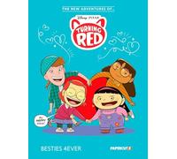 The New Adventures of Turning Red Vol. 1: Besties 4ever (New Adventures of Turning Red, 1)