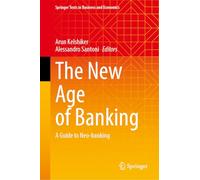The New Age of Banking: A Guide to Neo-banking (Springer Texts in Business and Economics)