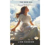 The New Age Survival Guide to Cancer