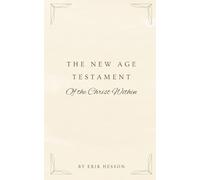 The New Age Testament: Of The Christ Within