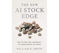 The New AI Stock Edge : How the Pros Spot Tomorrow's IPO Leaders Before the Crowd