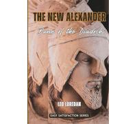 The New Alexander: Bane of the Diadochi (Easy Satisfaction Fantasy)