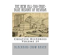 The New All-too-True-Blue History of Nevada: Volume 29
