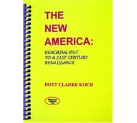 the new america: reaching out to a 21st century renaissance