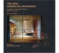 The New American Apartment: Innovations in Residential Design and Construction - 30 Case Studies (New American architecture)