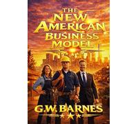 The New American Business Model: The 99.9 Project (The American Dream)