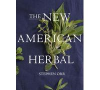 The New American Herbal – An Herb Gardening Book