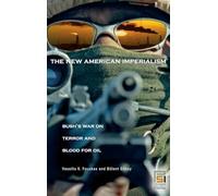 The New American Imperialism: Bush's War on Terror and Blood for Oil (Praeger Security International)
