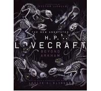 The New Annotated H.P. Lovecraft: Beyond Arkham (The Annotated Books 0)