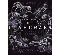 The New Annotated H.P. Lovecraft: Beyond Arkham (The Annotated Books 0)