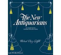 The New Antiquarians: At Home with Young Collectors