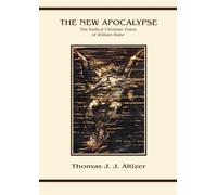 The New Apocalypse: The Radical Christian Vision of William Blake (Series in Philosophical and Cultural Studies in Religion)