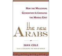 The New Arabs: How the Millennial Generation is Changing the Middle East