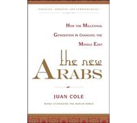 The New Arabs: How the Millennial Generation Is Changing the Middle East