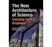 The New Architecture of Science: Learning from Graphene